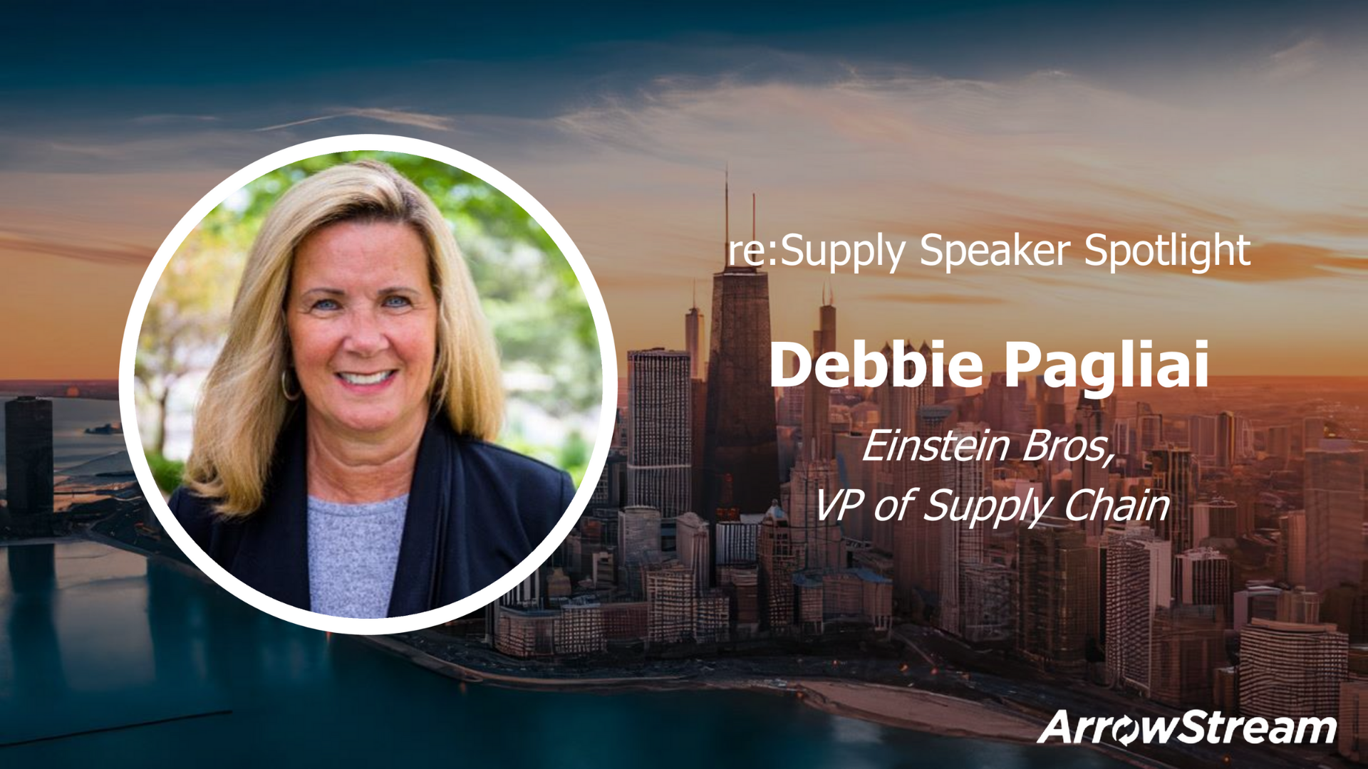 reSupply Speaker Spotlight - Debbie Pagliai - ArrowStream