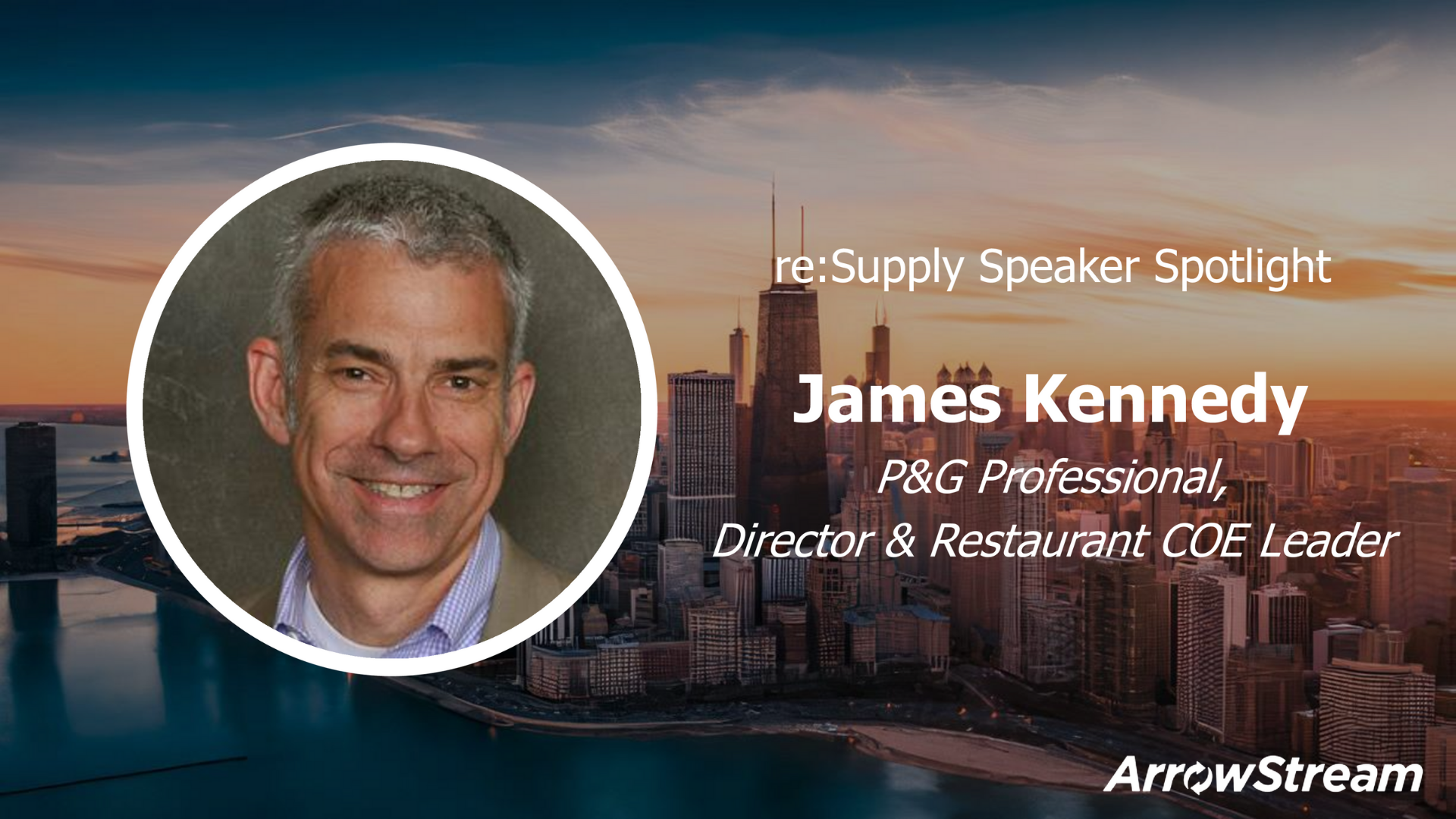 re_Supply Speaker Spotlight - James Kennedy - ArrowStream (1)