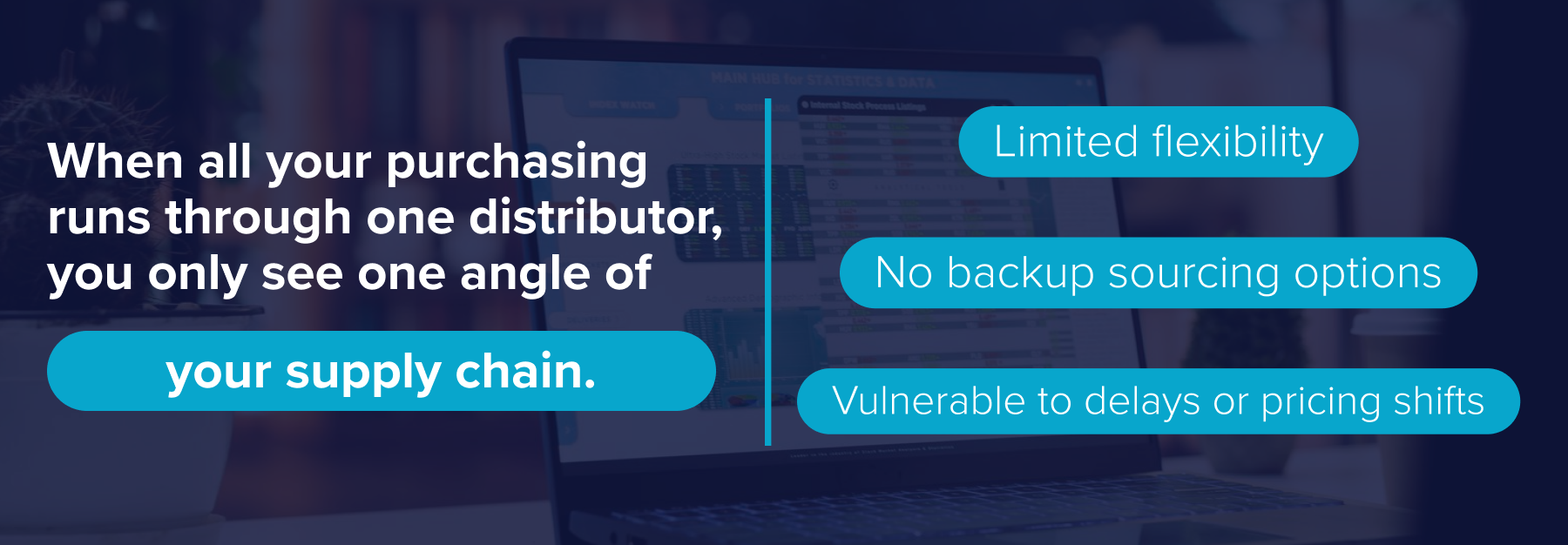 When all your purchasing runs through one distributor When all your purchasing runs through one distributor